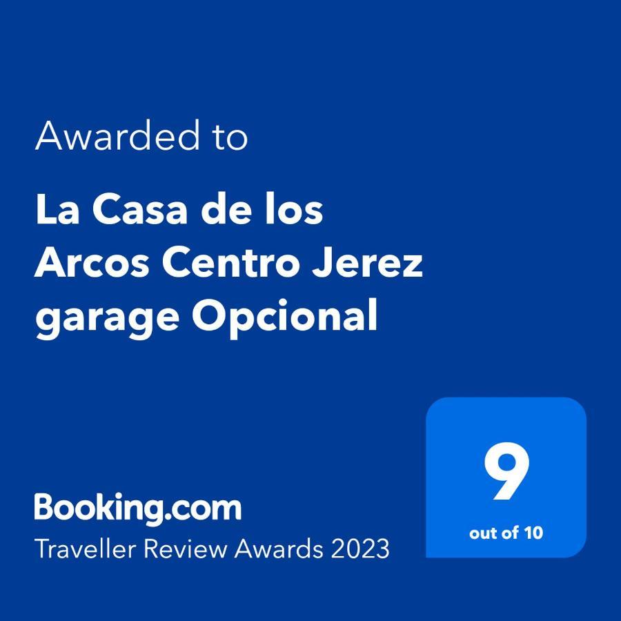La Casa De Los Arcos - Casco Historico - Parking Opcional Jerez de la Frontera Exterior foto